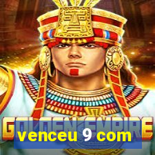 venceu 9 com